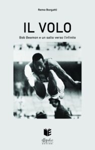 Il volo. Bob Beamon e un salto verso l’infinito