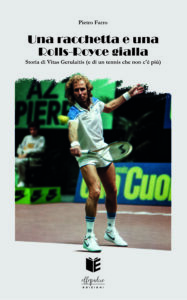 Una racchetta e una Rolls-Royce gialla. Storia di Vitas Gerulaitis (e di un tennis che non c’è più)