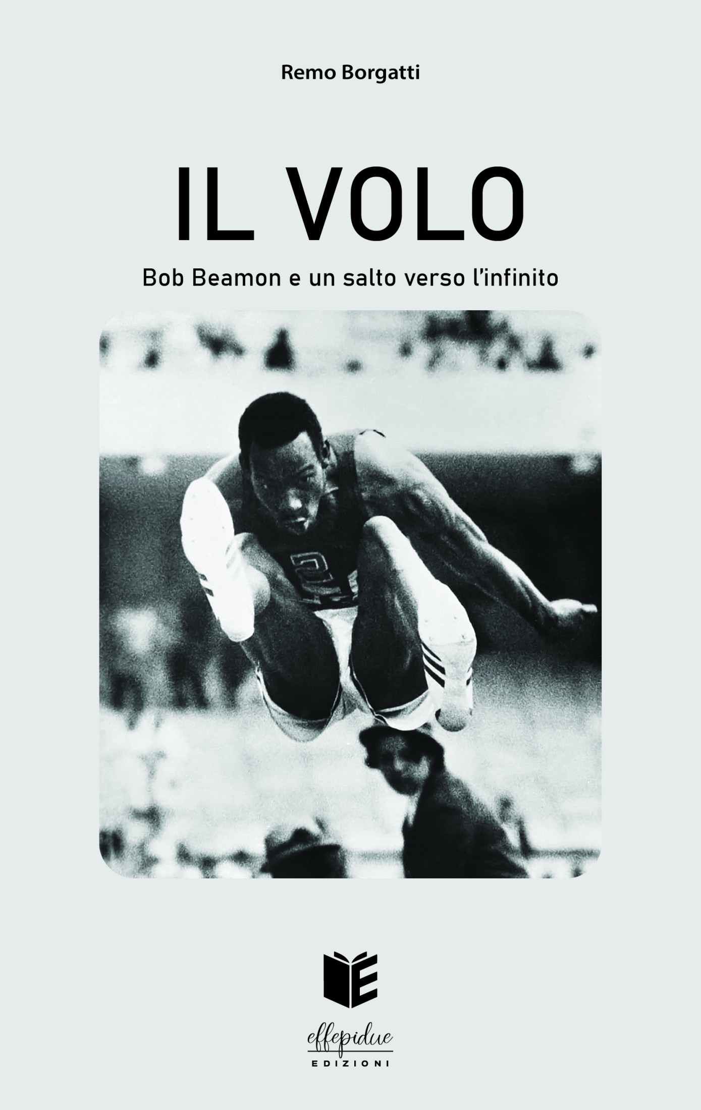 Il volo. Bob Beamon e un salto verso l’infinito